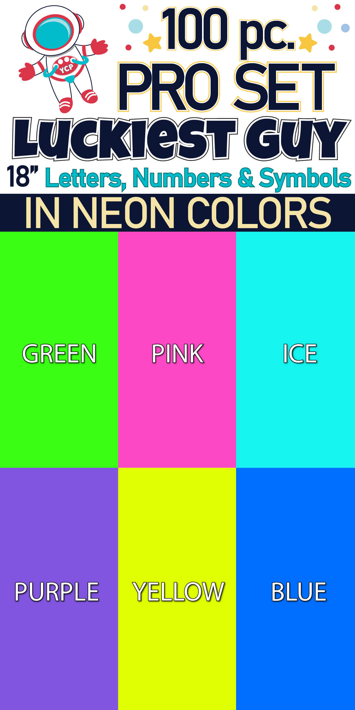 18" Luckiest Guy 100 pc. Letters, Numbers and Symbols Pro Set in Neon Colors