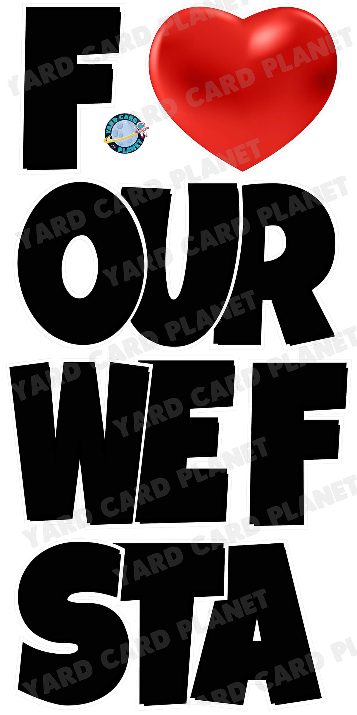 Large 23" We Love Our Staff Yard Card EZ Quick Set in Luckiest Guy Font