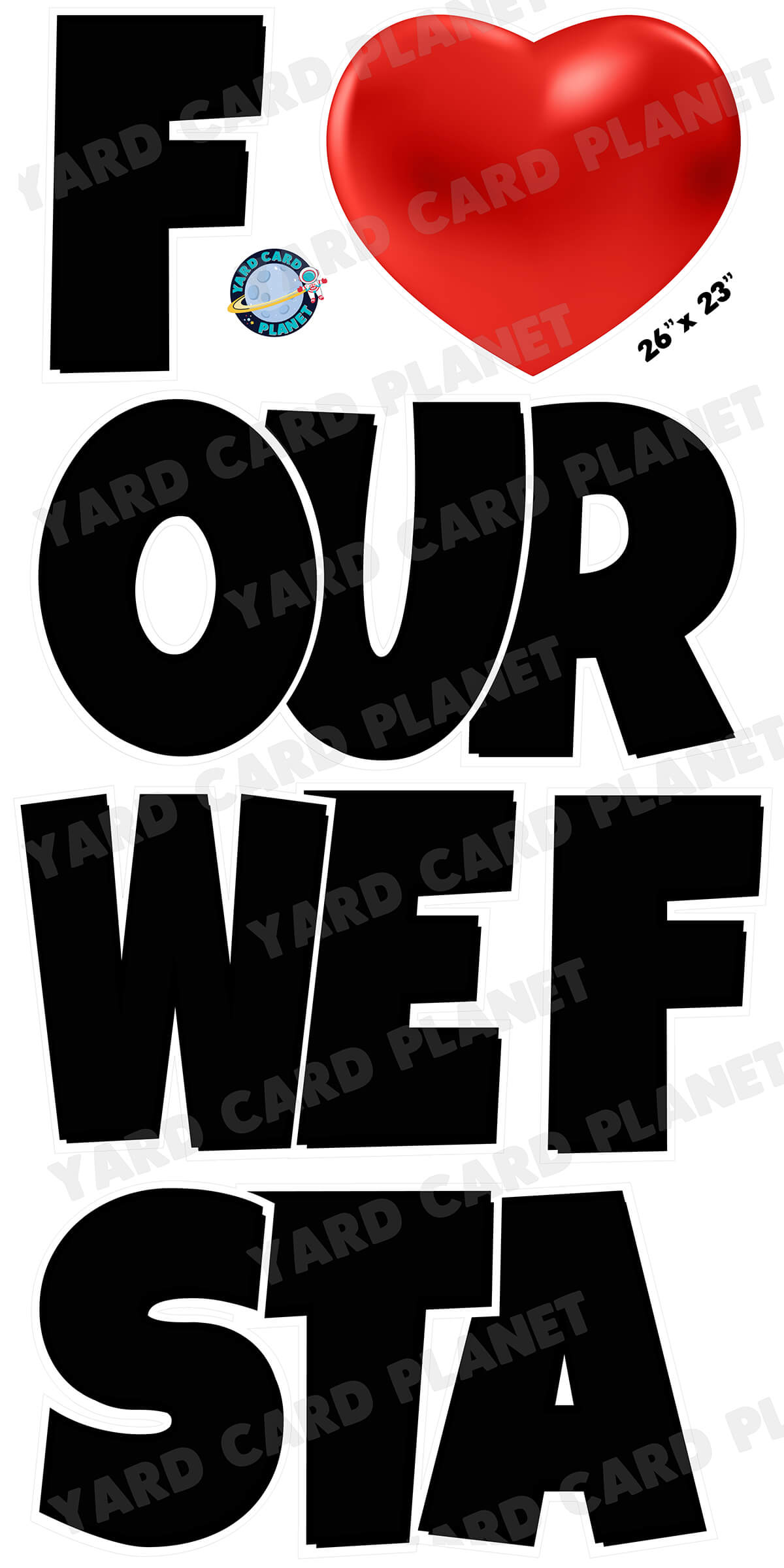 Large 23" We Love Our Staff Yard Card EZ Quick Set in Luckiest Guy Font