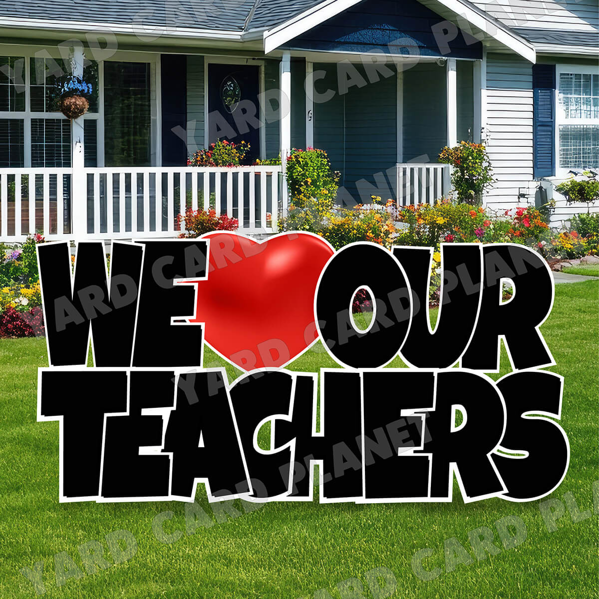 We Love Our Teachers Yard Card EZ Quick Set in Luckiest Guy Font