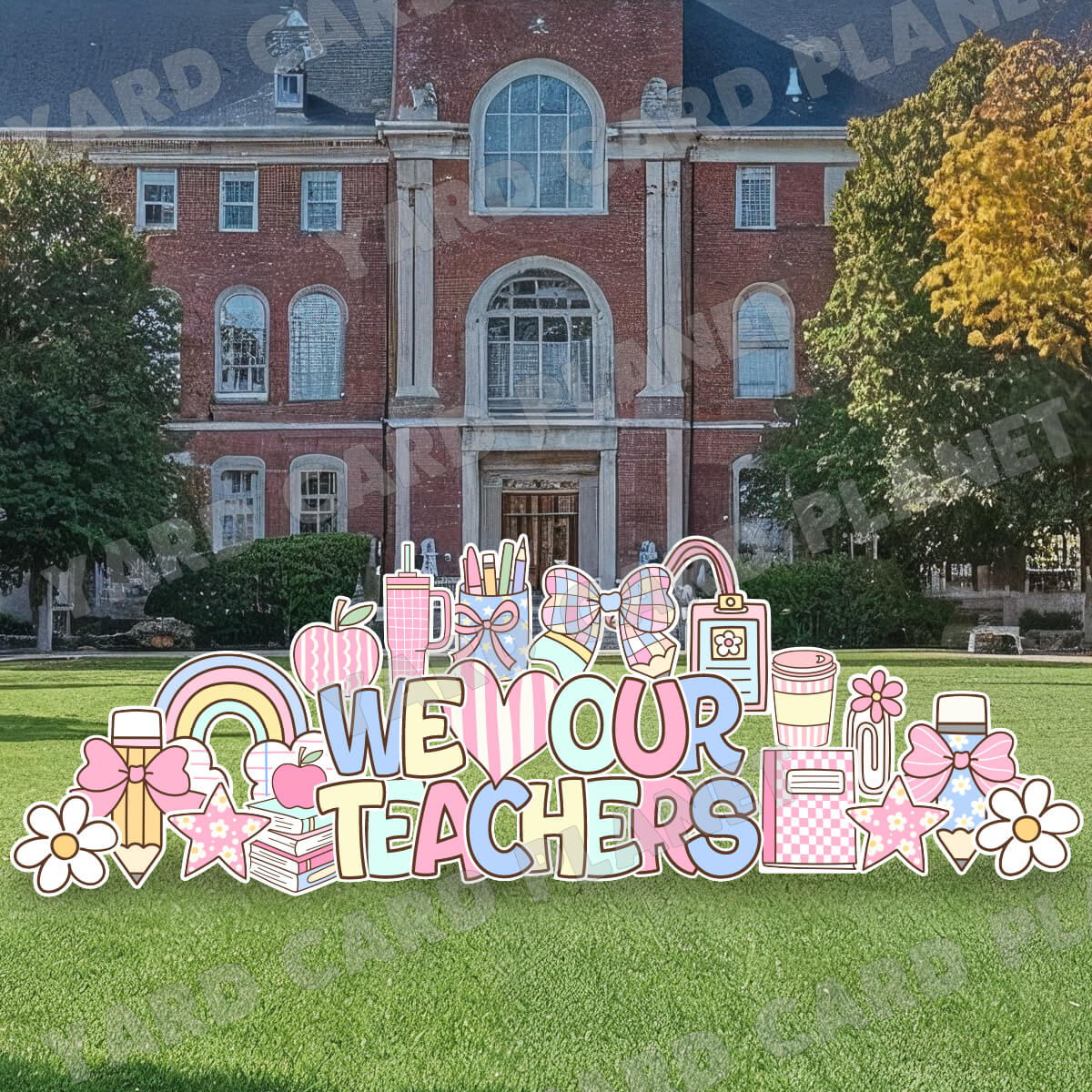 Preppy Pastel We Love Our Teachers EZ Quick Sign and Yard Card Flair Set