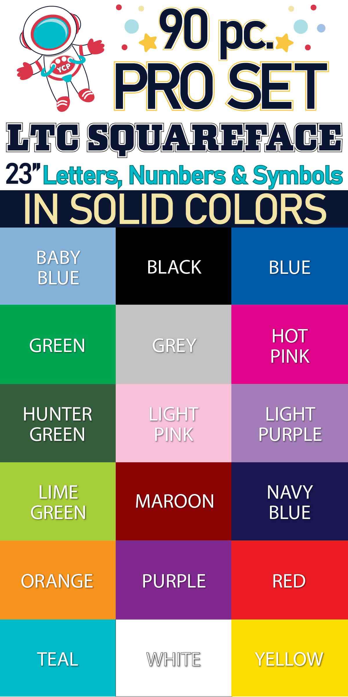 23" LTC Squareface 90 pc. Letters, Numbers and Symbols Pro Set in Solid Colors