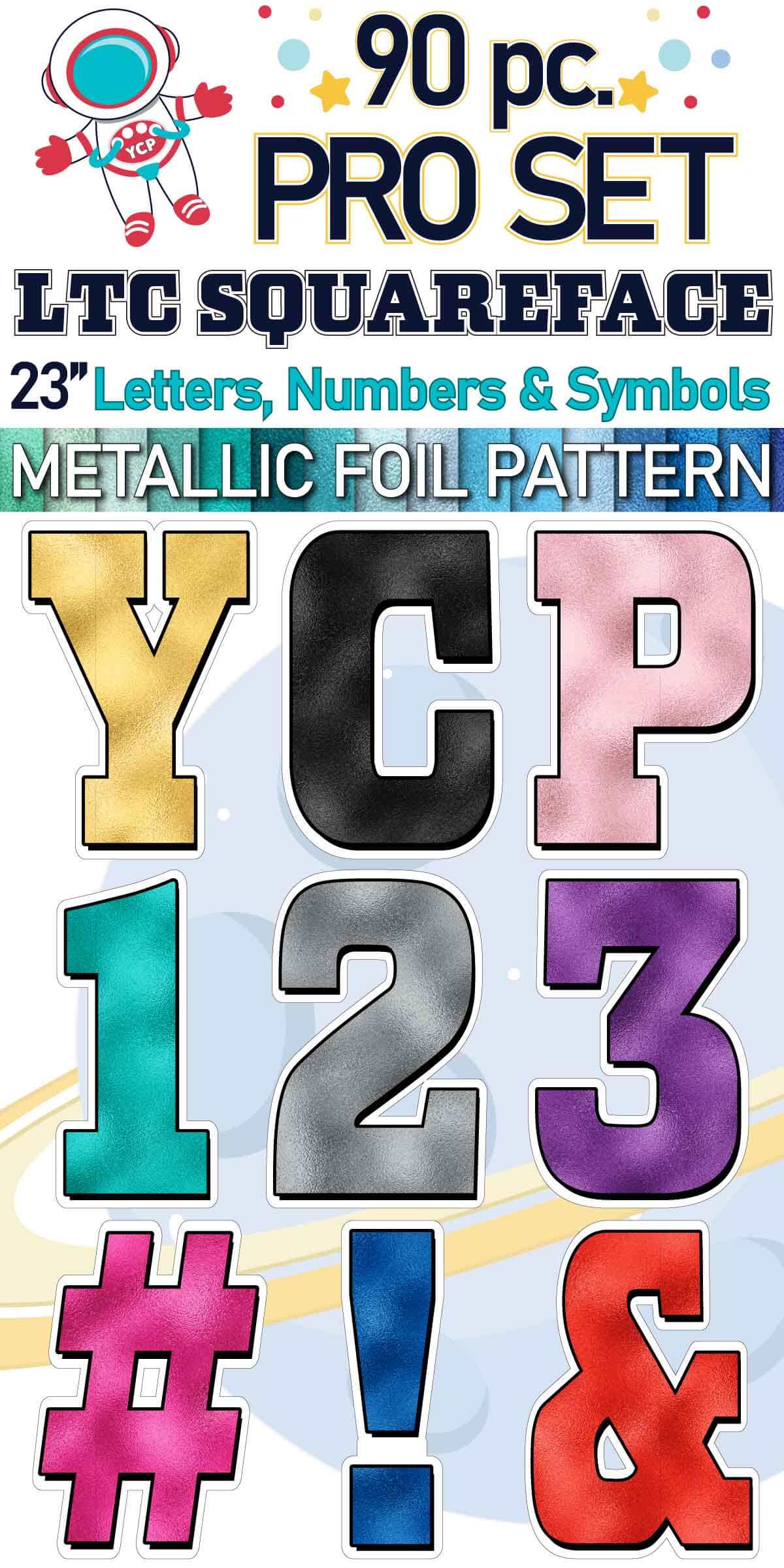 23" LTC Squareface 90 pc. Letters, Numbers and Symbols Pro Set in Metallic Foil Pattern
