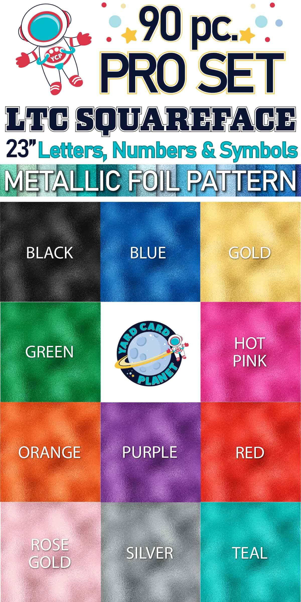 23" LTC Squareface 90 pc. Letters, Numbers and Symbols Pro Set in Metallic Foil Pattern