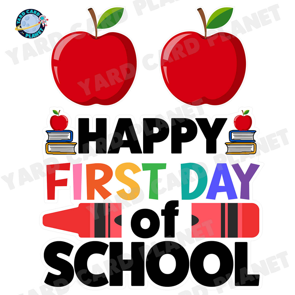 Happy First Day of School Crayon Half Sheet EZ Quick Sign and Yard Card Flair Set