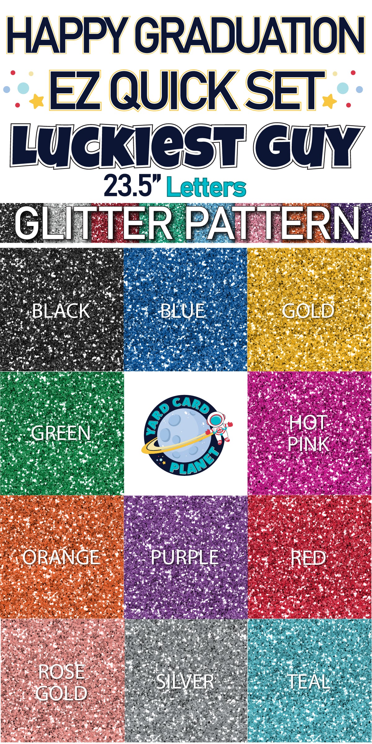 Large 23" Happy Graduation Yard Card EZ Quick Sets in Luckiest Guy Font and Flair in Glitter Pattern (Available in Multiple Colors)