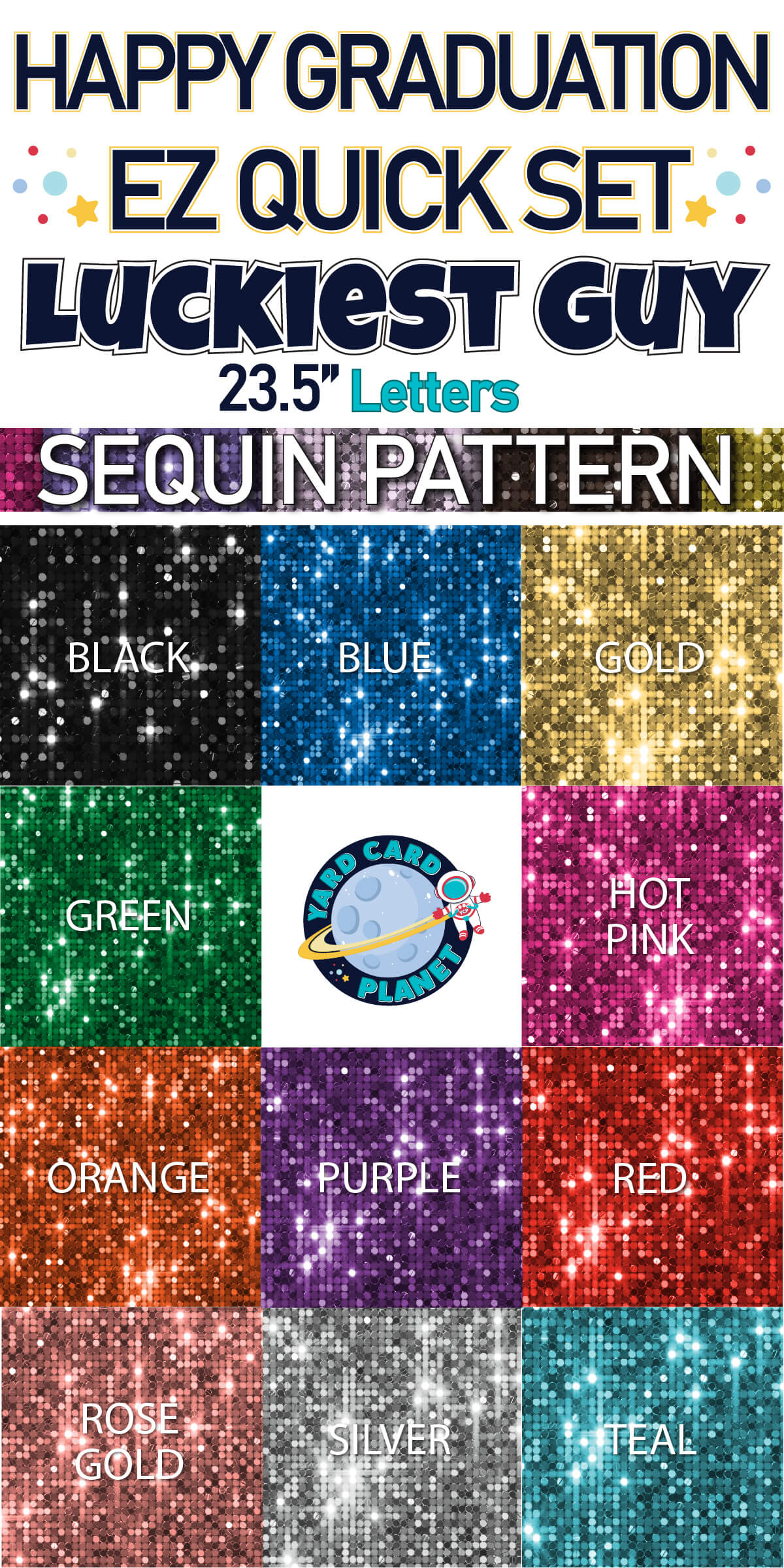 Large 23" Happy Graduation Yard Card EZ Quick Sets in Luckiest Guy Font and Flair in Sequin Pattern (Available in Multiple Colors)
