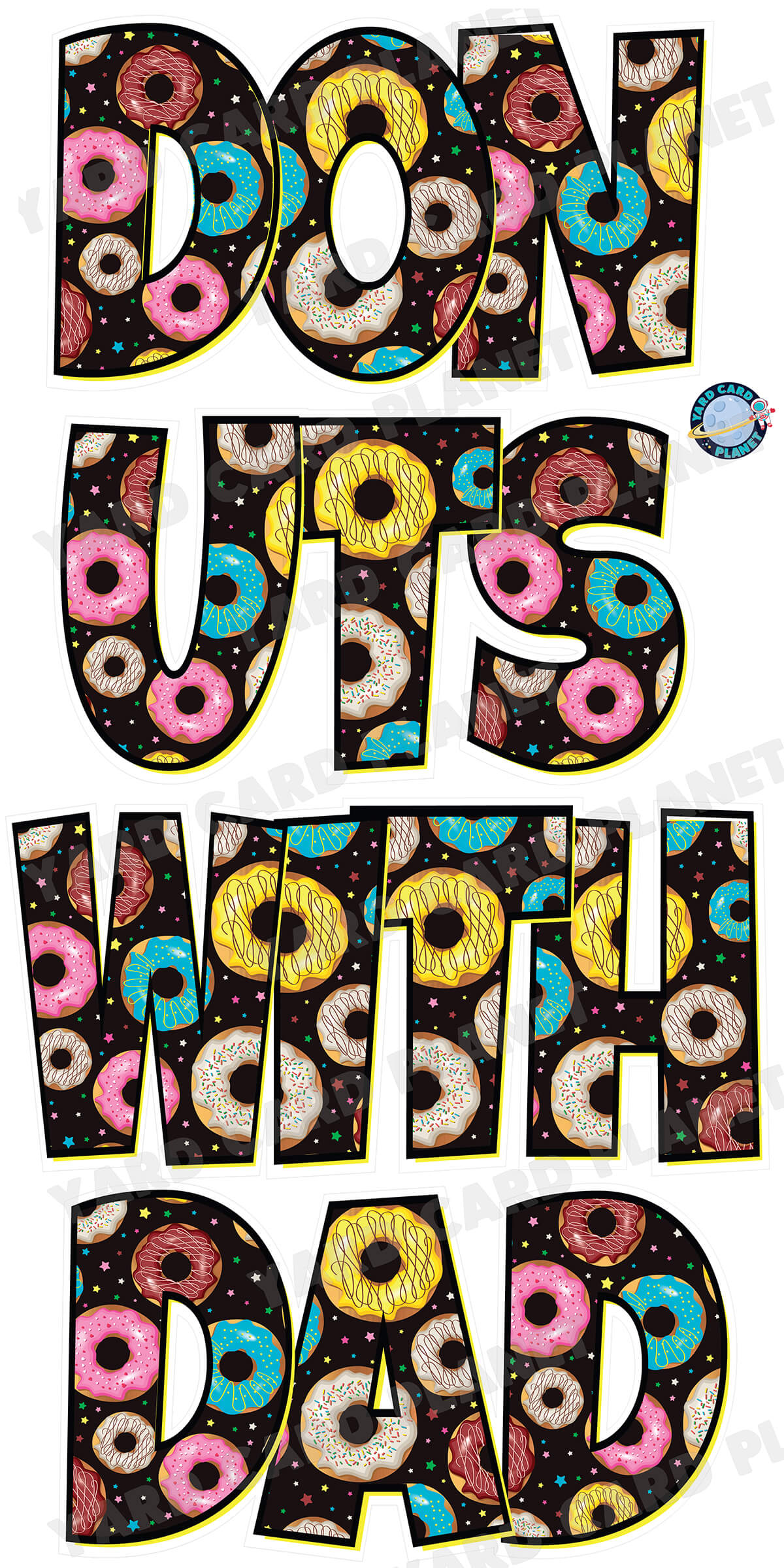 Large 23" Donuts With Dad Yard Card EZ Quick Set in Luckiest Guy Font