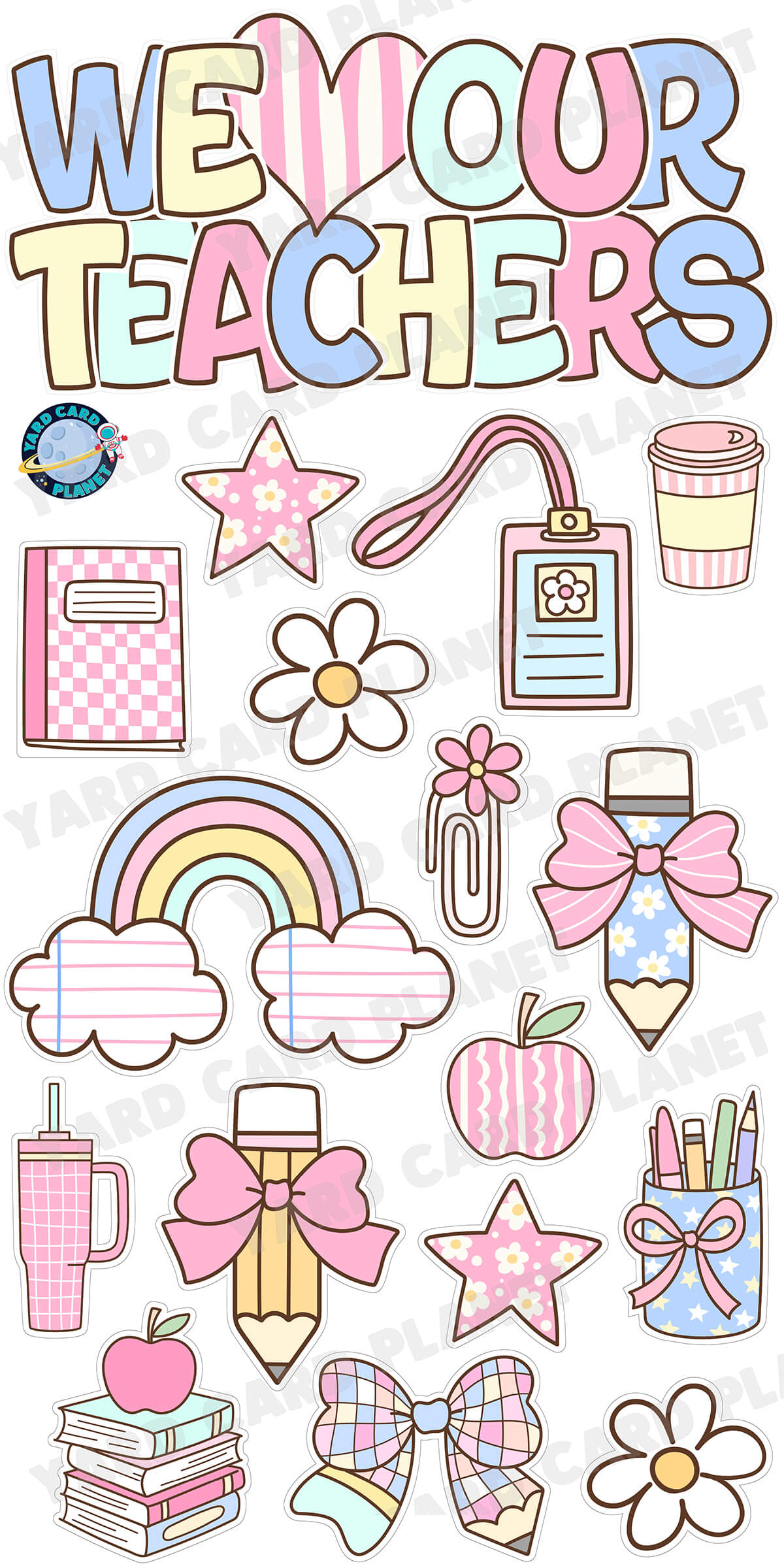 Preppy Pastel We Love Our Teachers EZ Quick Sign and Yard Card Flair Set