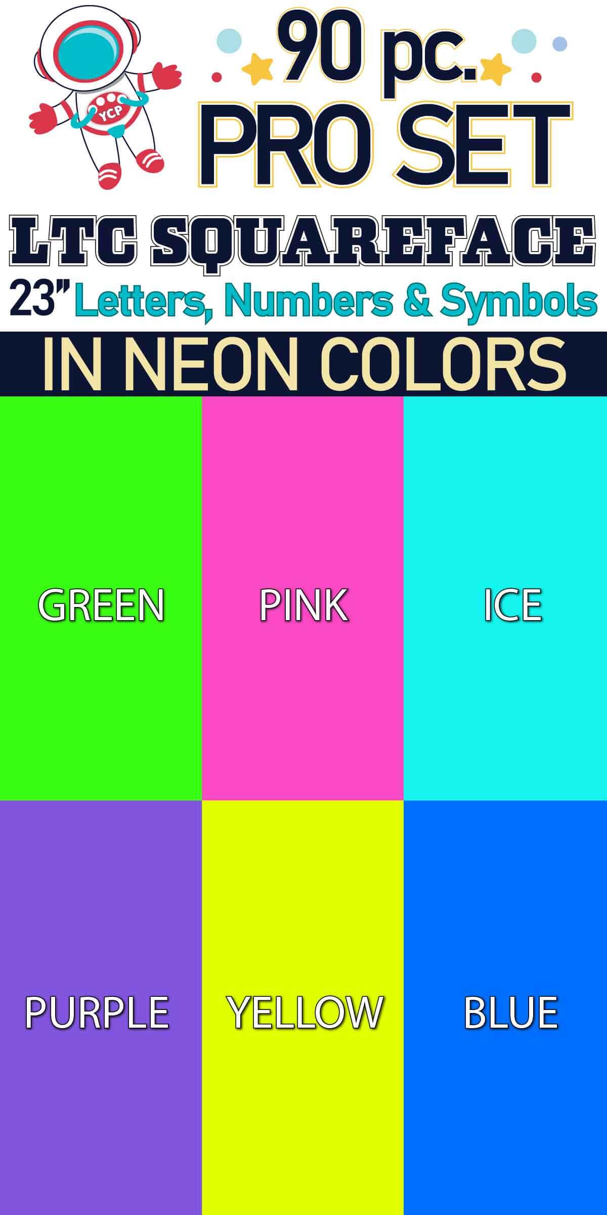 23" LTC Squareface 90 pc. Letters, Numbers and Symbols Pro Set in Neon Colors